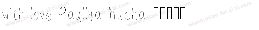 with love Paulina Mucha字体转换
